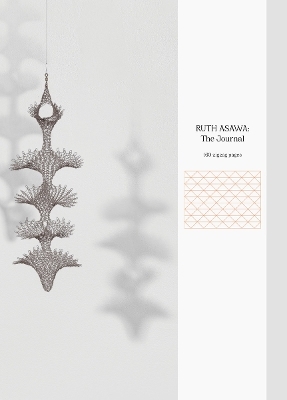 Ruth Asawa: The Journal - Ruth Asawa