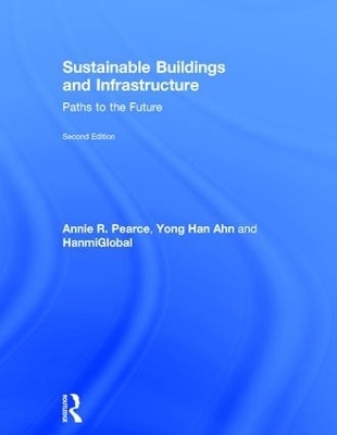 Sustainable Buildings and Infrastructure - Annie R. Pearce, Yong Han Ahn, Ltd HanmiGlobal Co