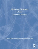 Ideals and Ideologies - Ball, Terence; Dagger, Richard; O'Neill, Daniel I.