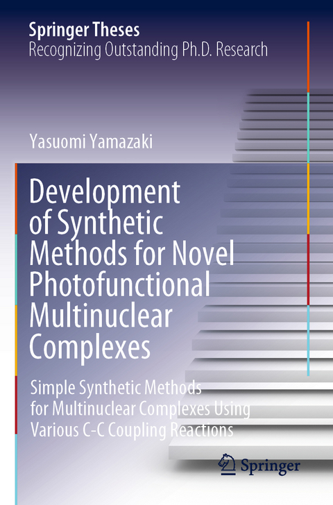 Development of Synthetic Methods for Novel Photofunctional Multinuclear Complexes - Yasuomi Yamazaki