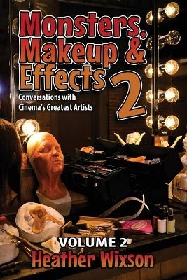 Monsters, Makeup & Effects 2 - Heather Wixson
