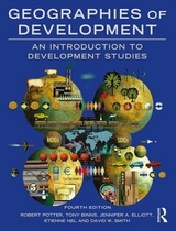 Geographies of Development - Potter, Robert; Binns, Tony; Elliott, Jennifer; Nel, Etienne; Smith, David