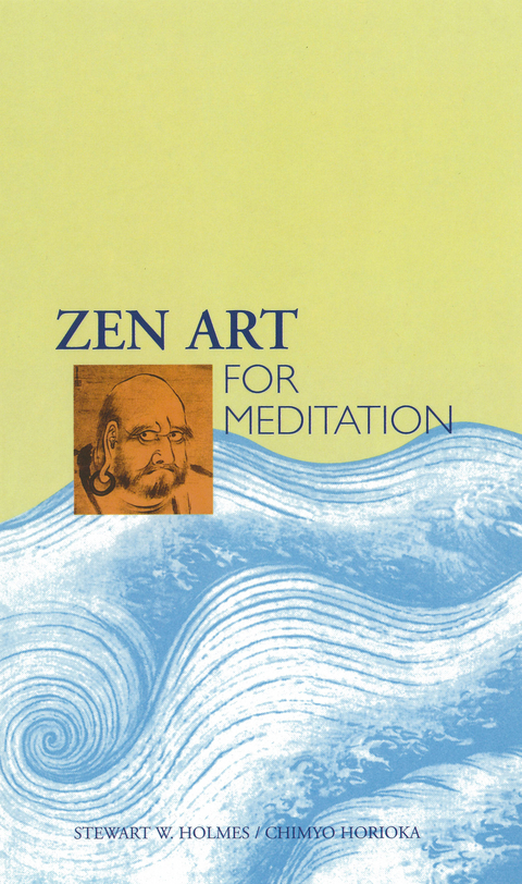 Zen Art for Meditation - Stewart W. Holmes, Chimyo Horioka