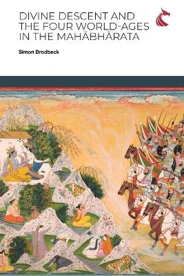 Divine Descent and the Four World-Ages in the Mah&#257;bh&#257;rata - or, Why Does the K&#7771;&#7779;&#7751;a Avat&#257;ra Inaugurate the Worst Yuga? - Simon Brodbeck