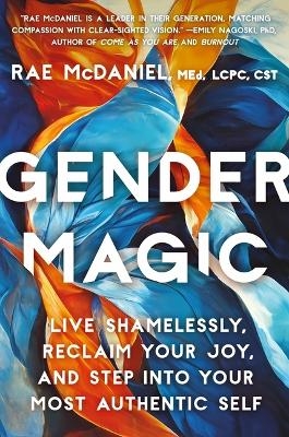 Gender Magic - Rae McDaniel