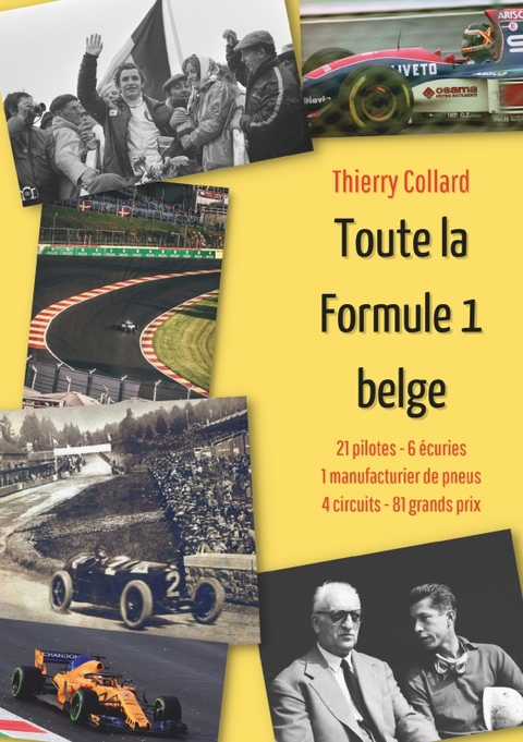 Toute la Formule 1 belge - Thierry Collard