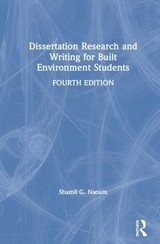 Dissertation Research and Writing for Built Environment Students - Naoum, Shamil G.