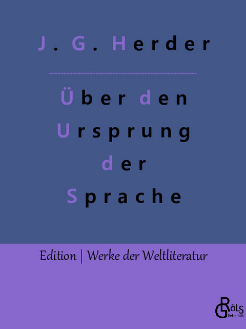Abhandlung über den Ursprung der Sprache - Johann Gottfried Herder