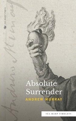 Absolute Surrender (Sea Harp Timeless series) - Andrew Murray