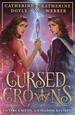 Cursed Crowns - Katherine Webber, Catherine Doyle