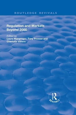 Regulation and Markets Beyond 2000 - Laura Macgregor, Tony Prosser