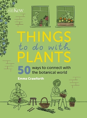 Things to do with Plants - Emma Crawforth