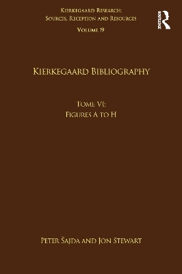 Volume 19, Tome VI: Kierkegaard Bibliography - 