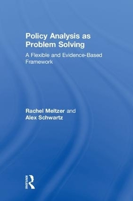 Policy Analysis as Problem Solving - Rachel Meltzer, Alex Schwartz