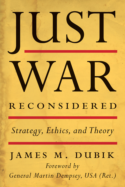 Just War Reconsidered -  James M. Dubik