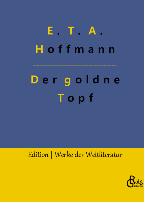 Der goldne Topf - E. T. A. Hoffmann