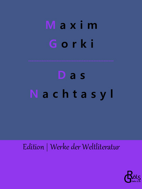 Nachtasyl - Maxim Gorki