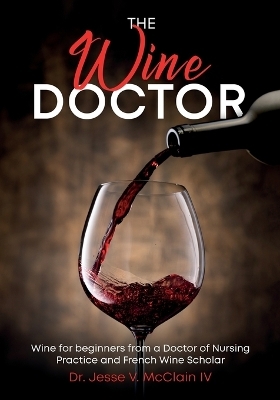The Wine Doctor - Jesse V McClain