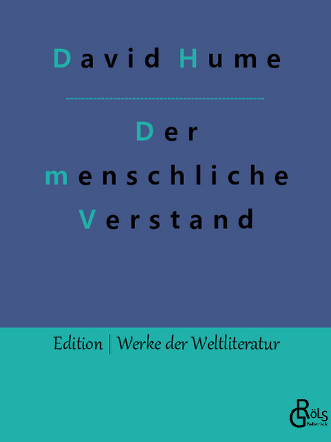 Eine Untersuchung in Betreff des menschlichen Verstandes - David Hume