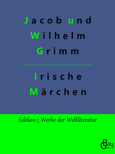 Irische Elfenmärchen - Jacob und Wilhelm Grimm