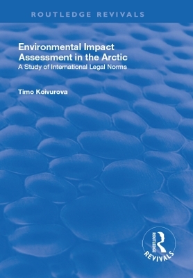 Environmental Impact Assessment (EIA) in the Arctic - Timo Koivurova