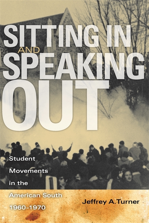 Sitting In and Speaking Out - Jeffrey A. Turner