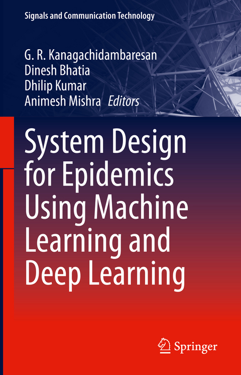 System Design for Epidemics Using Machine Learning and Deep Learning - 