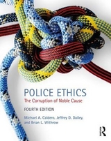 Police Ethics - Caldero, Michael; Dailey, Jeffrey; WITHROW, BRIAN