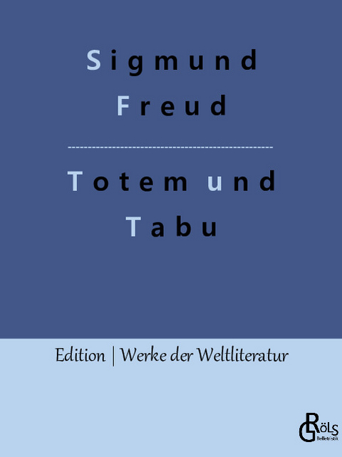 Totem und Tabu - Sigmund Freud