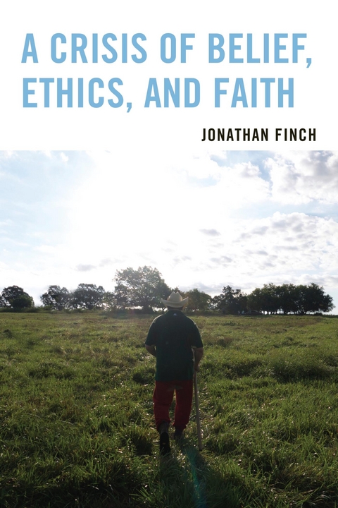 Crisis of Belief, Ethics, and Faith -  Jonathan Finch