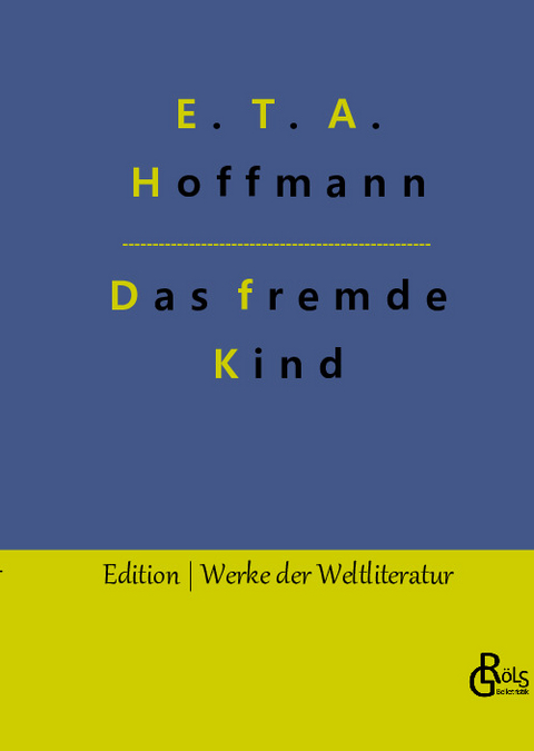 Das fremde Kind - E. T. A. Hoffmann