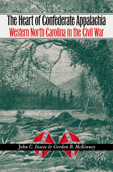 The Heart of Confederate Appalachia - John C. Inscoe, Gordon B. McKinney