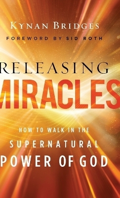 Releasing Miracles - Kynan Bridges