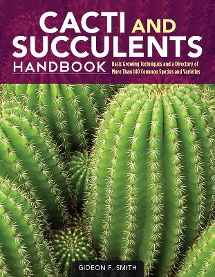 Cacti and Succulents Handbook - Gideon F. Smith