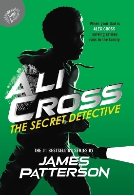 Ali Cross: The Secret Detective - James Patterson