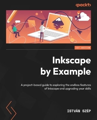 Inkscape by Example - Istvan Szep