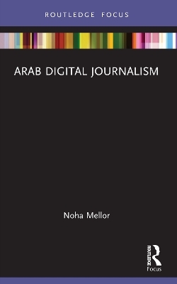 Arab Digital Journalism - Noha Mellor