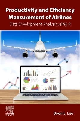 Productivity and Efficiency Measurement of Airlines - Boon L. Lee