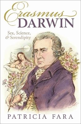 Erasmus Darwin - Patricia Fara