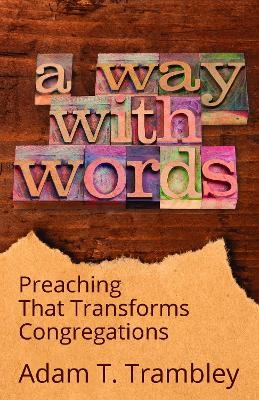 A Way with Words - Adam T. Trambley