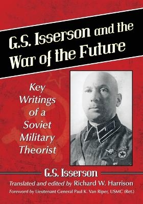 G.S. Isserson and the War of the Future - G.S. Isserson