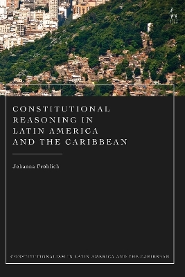 Constitutional Reasoning in Latin America and the Caribbean - 