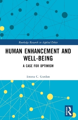 Human Enhancement and Well-Being - Emma C Gordon