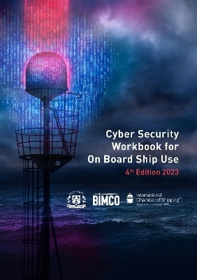 Cyber Security Workbook for On Board Ship Use, 2023 Edition - BIMCO Witherbys  ICS