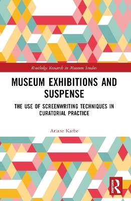 Museum Exhibitions and Suspense - Ariane Karbe