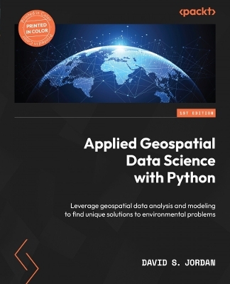 Applied Geospatial Data Science with Python - David S. Jordan