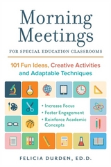 Morning Meetings for Special Education Classrooms -  Ed.D. Dr. Felicia Durden