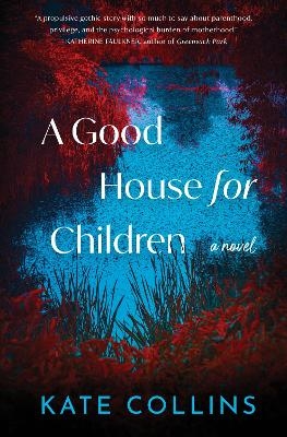 A Good House for Children - Kate Collins