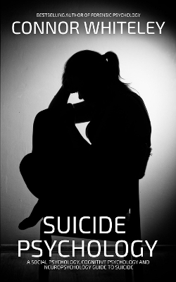 Suicide Psychology - Connor Whiteley