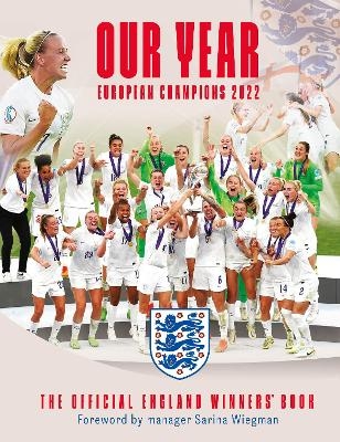 Our Year: European Champions 2022 -  The England Women's Football Team